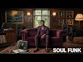 Soul Funk Addict Lounge Mix - Deep Chill & Relaxing Good Mood Music