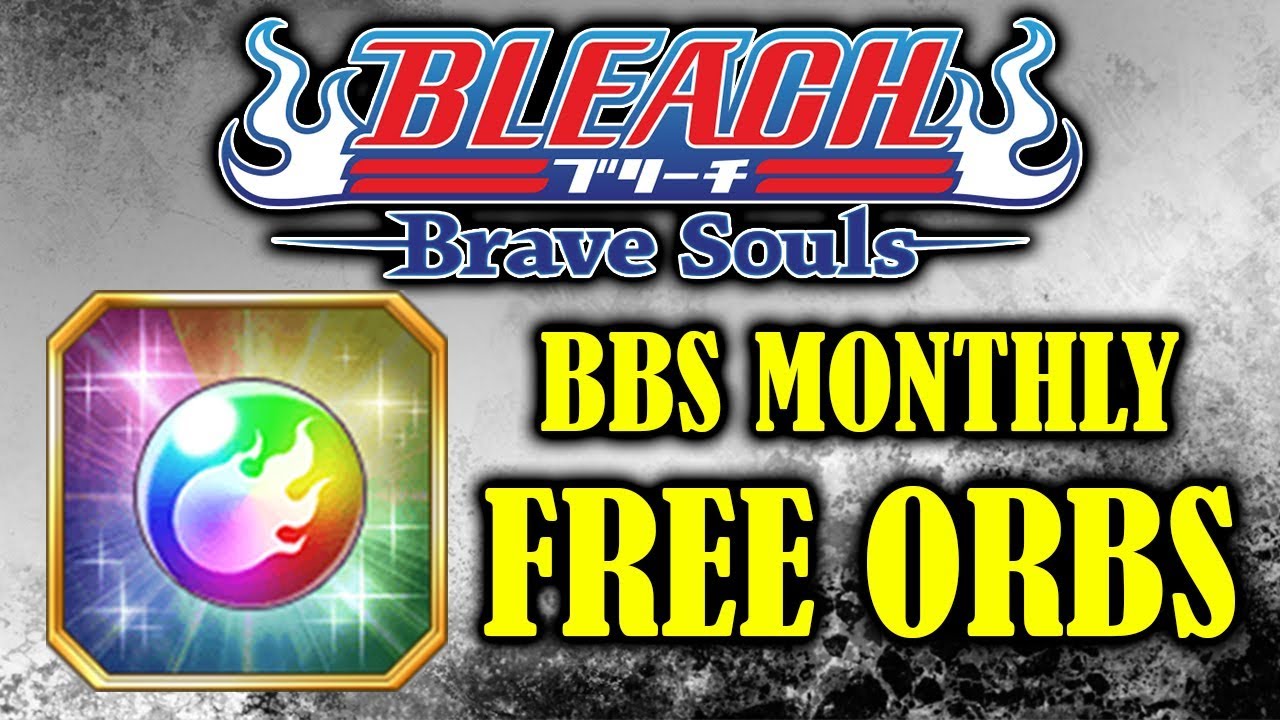 Bleach Brave Souls Monthly Free ORBS and how to Manage Them!