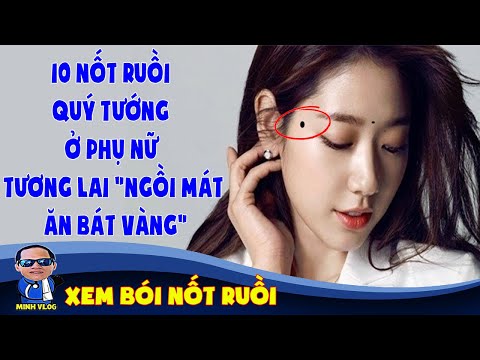 Video 10 nốt ruồi quý tướng ở phụ nữ : Tương lai ngồi mát ăn... - youtube