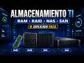 Almacenamiento en TI explicado: RAM, caché, discos, RAID, NAS y SAN