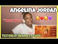 ANGELINA JORDAN | YESTERDAY (Beatles cover) | REACTION