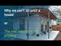 Why we can&#39;t 3D print a house - or - The real impact of 3D printing