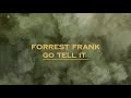Forrest Frank Go Tell It Lyrics mp3
