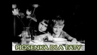 Video thumbnail of "PIOSENKA DLA TATY - Sylwek Szweda"