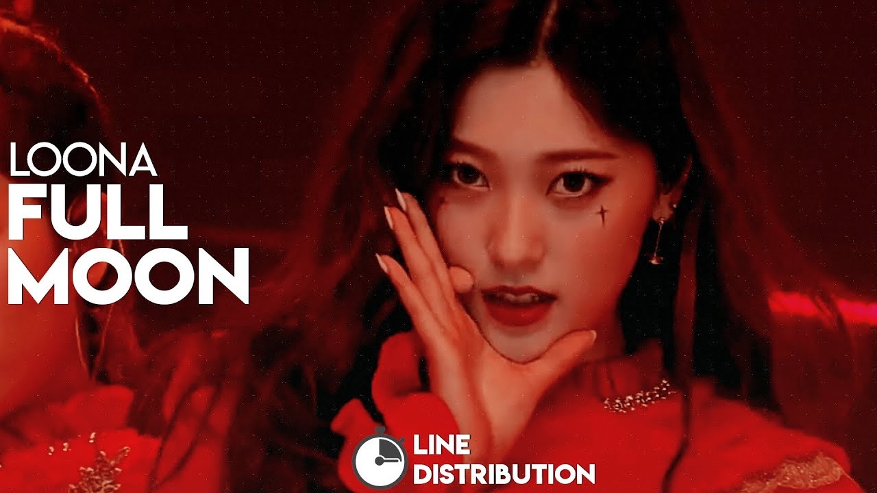 Loona (이달의 소녀) – Full Moon (Sunmi) | Line Distribution - YouTube