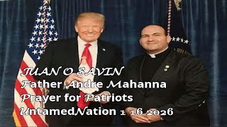 Download Lagu JUAN O SAVIN- Father Andre Mahanna, Prayer for Patriots- UntamedNation 1 16 2026 MP3