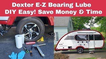 Dexter E-Z Lube RV Wheel Bearing System…So Easy to Maintain for Do It Yourselfers