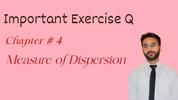 Important Exercise Questions  | Measure of Dispersion | Statistics | CH 4 | LEC 24 | Class11