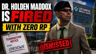 Dr. Holden Maddox is FIRED with ZERO RP | Chase RP