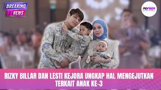 Rizky Billar Dan Lesti Kejora Ungkap Hal Mengejutkan Terkait Anak Ke3
