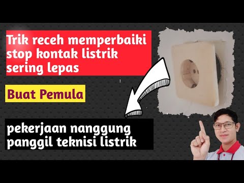 cara memperbaiki stop kontak sering lepas 