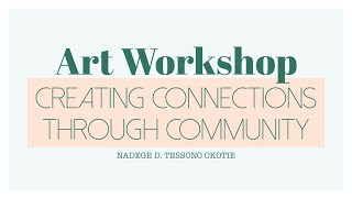 Creating Connections Through Community Art Workshop