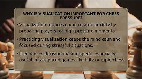 Why Is Visualization Important For Chess Pressure? - The Chess Codex