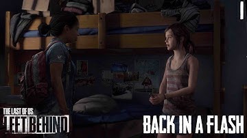 The Last Of Us: Left Behind | Part 1 | Back in a Flash (PS4)