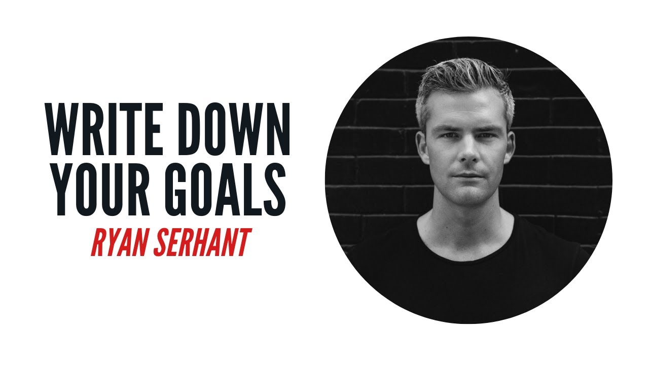 Write Down Your Goals - Ryan Serhant | Go After Your Dreams S04E07 ...