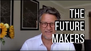 Who Are The Future Makers?