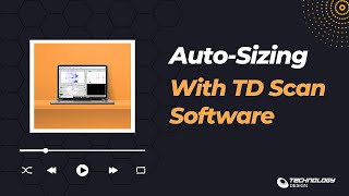 Auto-Sizing with TD Scan Software