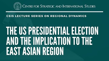 The US Presidential Election and the Implication to the Situation in East Asia Region