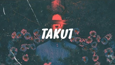 TAKUT- yonny boii x caprice (lirik)