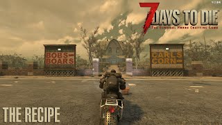 7 Days To Die (V 1.1) - The Recipe
7 Days To Die (V 1.1) - The Recipe 7 Days To Die (V 1.1) - The Recipe