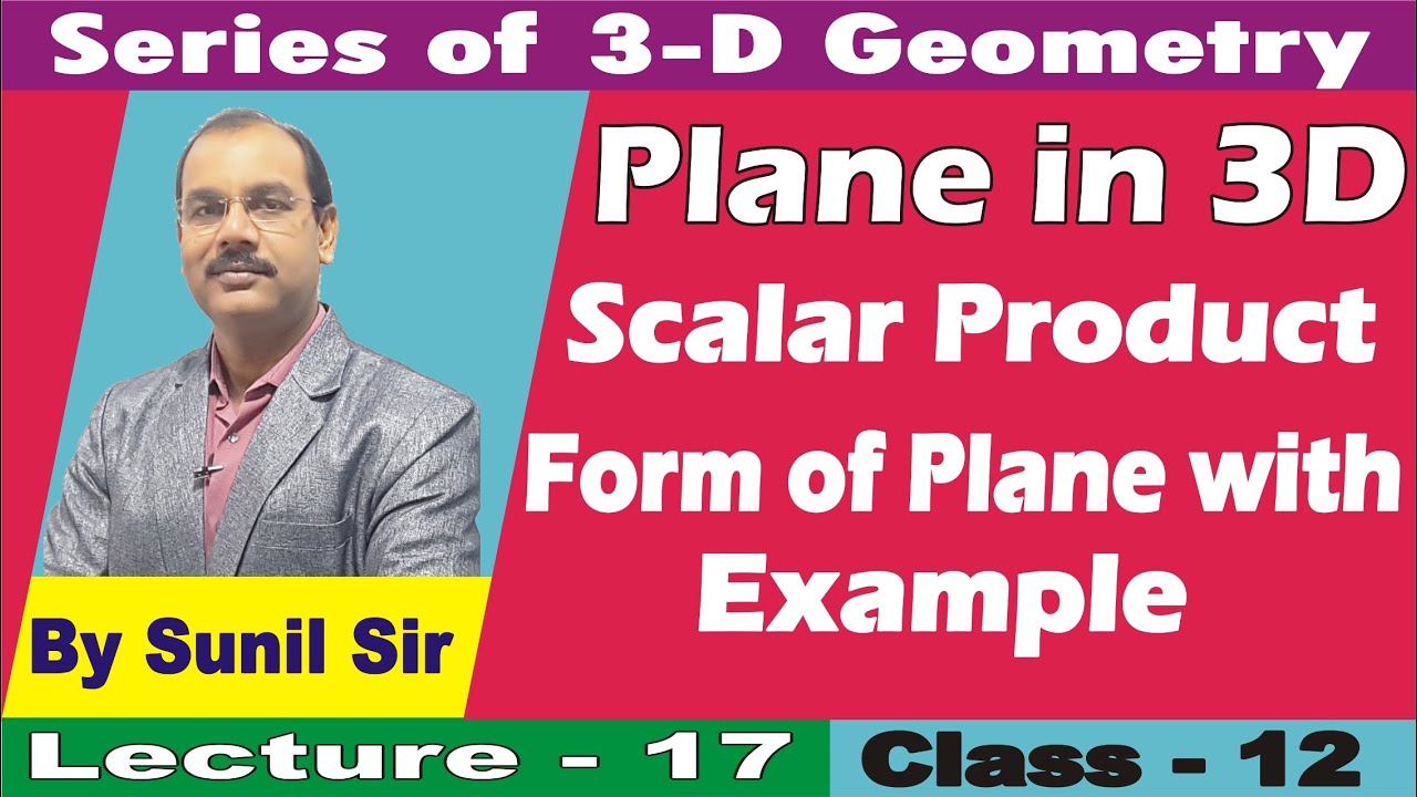Vector Equation of Plane in Scalar Product Form with Example [Lecture ...