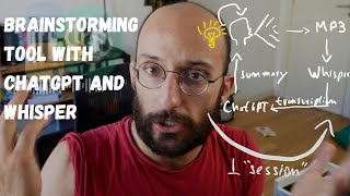 Building a Brainstorming Tool with ChatGPT and Whisper