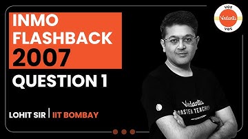 INMO 2007 Q1 - INMO Flashback | Math Olympiad Preparation | INMO 2022-23 | Lohit Jindal | VOS