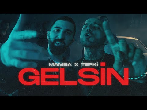 Mamba X Tepki - "GELSİN" [Official Music Video]