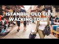 The Old City of Istanbul Walking Tour
