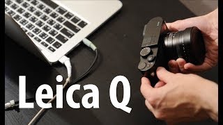 Leica Q - Анбоксинг и тест мечты