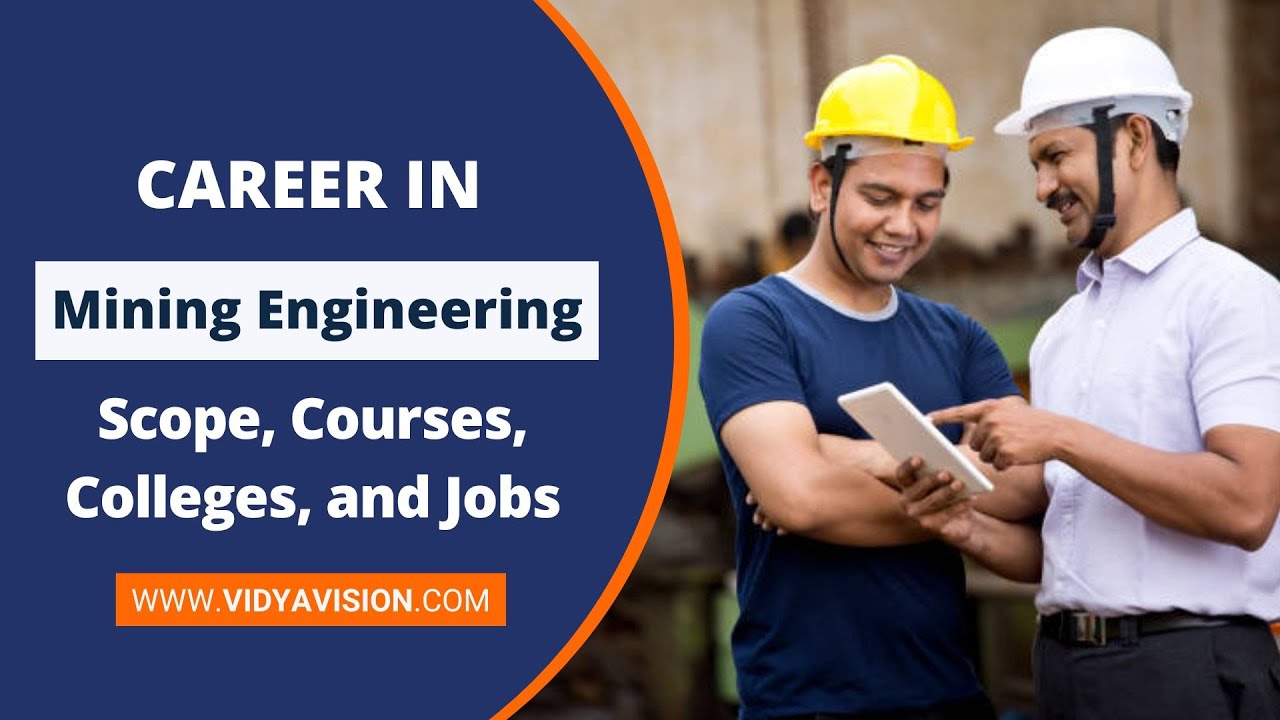 Explore the Exciting World of Mining Engineering: Build Great Career in Mining Industry! Vidyavision