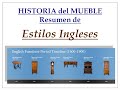 HISTORIA DEL MUEBLE INGLES-RESUMEN de ESTILOS