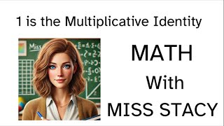 Why 1 is the MVP of Multiplication: The Secret Behind the Multiplicative Identity!