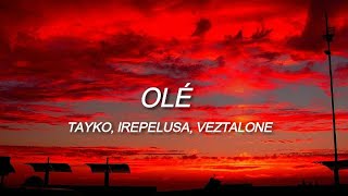 💃 Olé | Tayko, Irepelusa, Veztalone [LETRA]