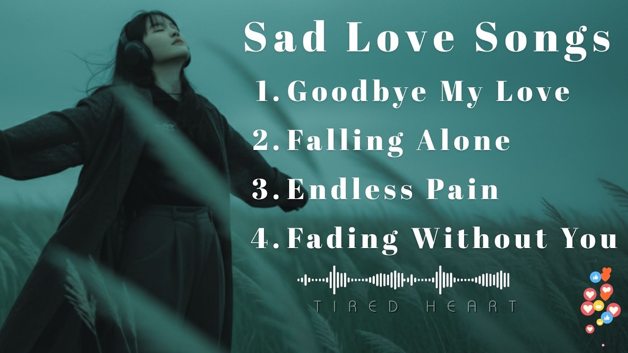 Broken Heart Love Songs | Beautiful Relaxing Music for When You're Feeling Alone