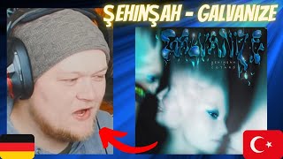 Şehinşah has good ideas | 🇹🇷 Galvanize | GERMAN Rapper reacts