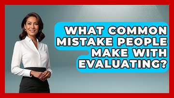 What Common Mistake People Make With Evaluating? - Ultimate Study Hacks