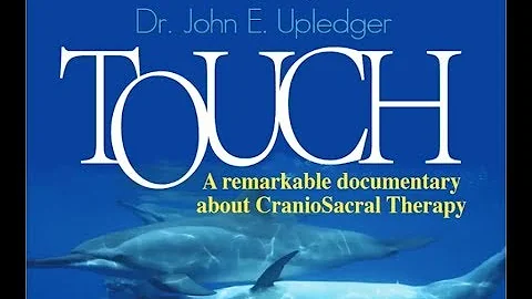 CranioSacral Therapy: A Remarkable Documentary