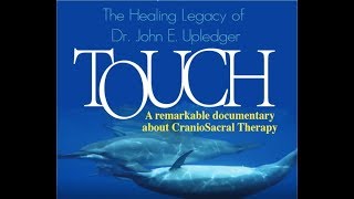 CranioSacral Therapy: A Remarkable Documentary