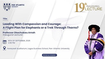 Pan-Atlantic University 19th Inaugural Lecture - Professor Okechukwu Amah