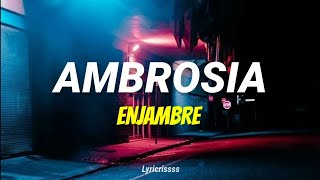 Ambrosia // Enjambre (Letra/Lyric)