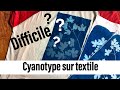 Le cyanotype sur textile cest difficile 