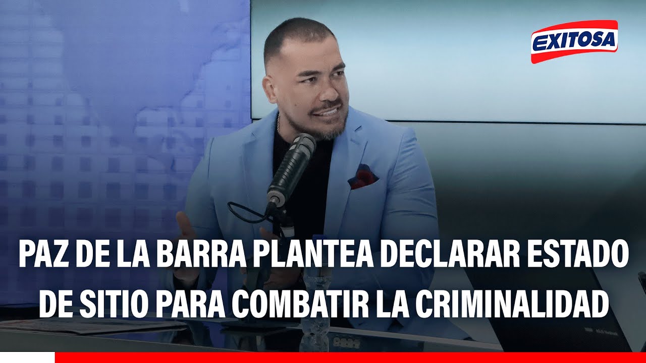 🔴🔵 Álvaro Paz de la Barra plantea declarar estado de sitio para combatir la criminalidad