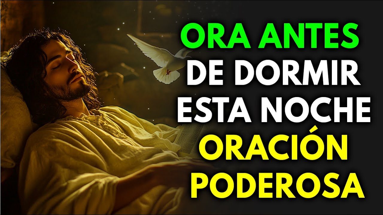 ENTREGA TU NOCHE A DIOS Y DUERME EN PAZ | Oración Nocturna para ...