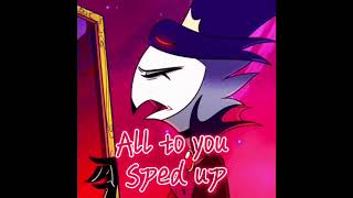 All to you sped up - Stolas song