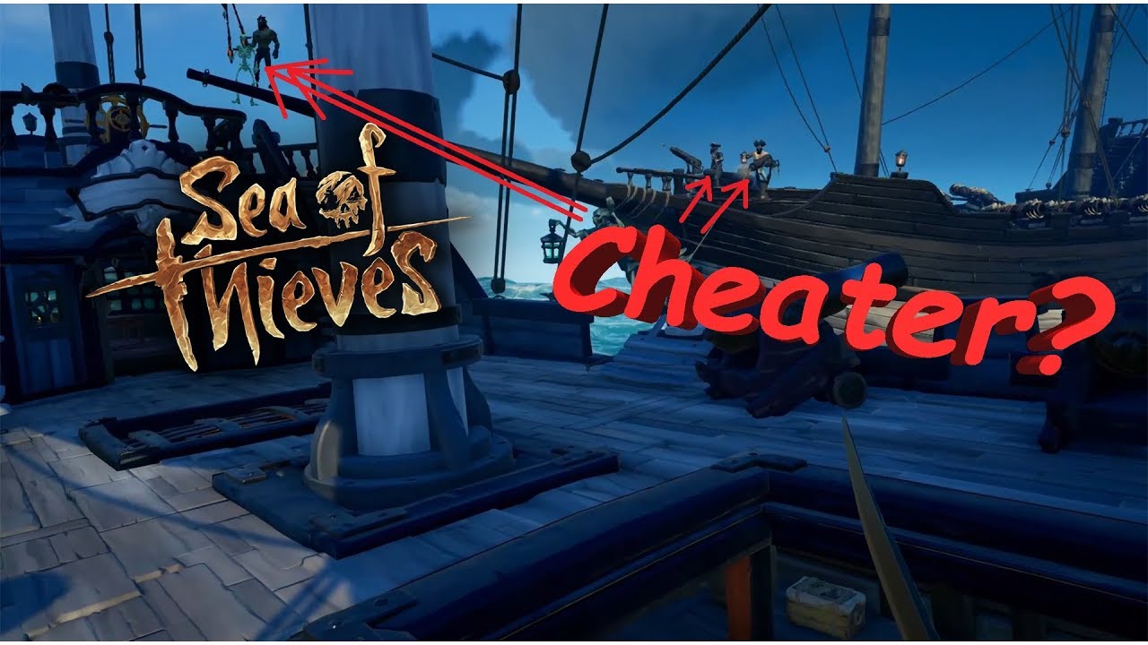 Cheater in SoT? Sea of Thieves YouTube