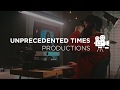 Unprecedented Times Productions