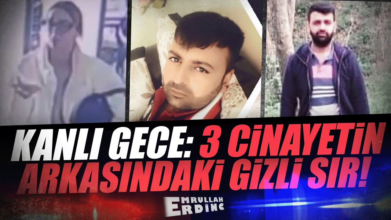 Kanlı Gece: 3 Cinayetin Arkasındaki Gizli Sır!