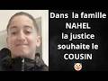 Dans la famille NAHEL la justice souhaite le COUSIN🤡
