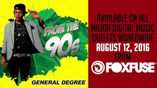 General Degree - "We Doe Worry" [From The 90s]